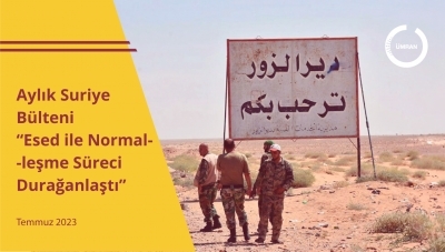 Aylık Suriye Bülteni “Esed ile Normalleşme Süreci Durağanlaştı”