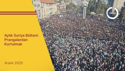 Aylık Suriye Bülteni: Prangalardan Kurtulmak - Aralık 2025