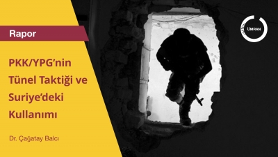 PKK/YPG’nin Tünel Taktiği ve Suriye’deki Kullanımı