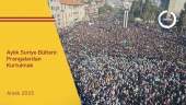 Aylık Suriye B&uuml;lteni: Prangalardan Kurtulmak - Aralık 2025